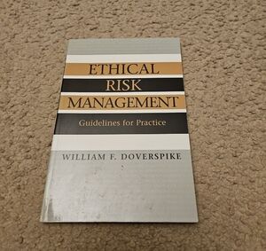Ethical Risk Management, Guidelines For Practice by William F. Doverspike | Book